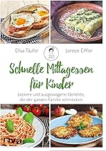 Schnelle Mittagessen für Kinder: Leckere und ausge